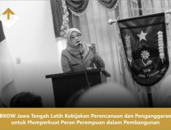 BKOW Jawa Tengah Latih Kebijakan Perencanaan dan Penganggaran untuk Memperkuat Peran Perempuan dalam Pembangunan