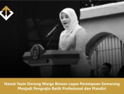 Nawal Yasin Dorong Warga Binaan Lapas Perempuan Semarang Menjadi Pengrajin Batik Profesional dan Mandiri