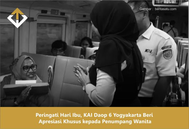 Peringati Hari Ibu, KAI Daop 6 Yogyakarta Beri Apresiasi Khusus kepada Penumpang Wanita