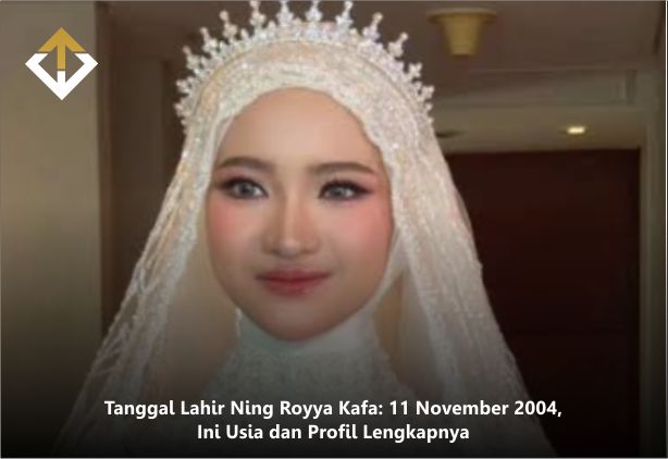 Tanggal Lahir Ning Royya Kafa: 11 November 2004, Ini Usia dan Profil Lengkapnya