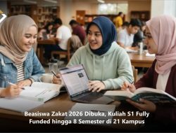 Beasiswa Zakat 2026 Dibuka, Kuliah S1 Fully Funded hingga 8 Semester di 21 Kampus