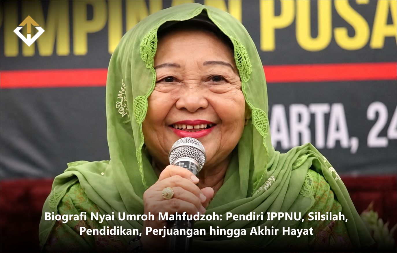 Biografi Nyai Umroh Mahfudzoh: Pendiri IPPNU, Silsilah, Pendidikan, Perjuangan hingga Akhir Hayat
