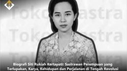 Biografi Siti Rukiah Kertapati: Sastrawan Perempuan yang Terlupakan, Karya, Kehidupan dan Perjalanan di Tengah Revolusi