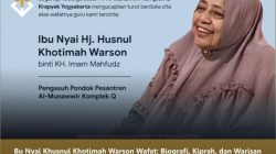 Bu Nyai Khusnul Khotimah Warson Wafat: Biografi, Kiprah, dan Warisan Perjuangan Pengasuh Ponpes Al-Munawwir Komplek Q Krapyak Yogyakarta