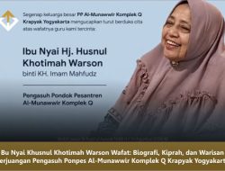 Bu Nyai Khusnul Khotimah Warson Wafat: Biografi, Kiprah, dan Warisan Perjuangan Pengasuh Ponpes Al-Munawwir Komplek Q Krapyak Yogyakarta