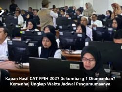 Kapan Hasil CAT PPIH 2027 Gekombang 1 Diumumkan? Kemenhaj Ungkap Waktu Jadwal Pengumumannya