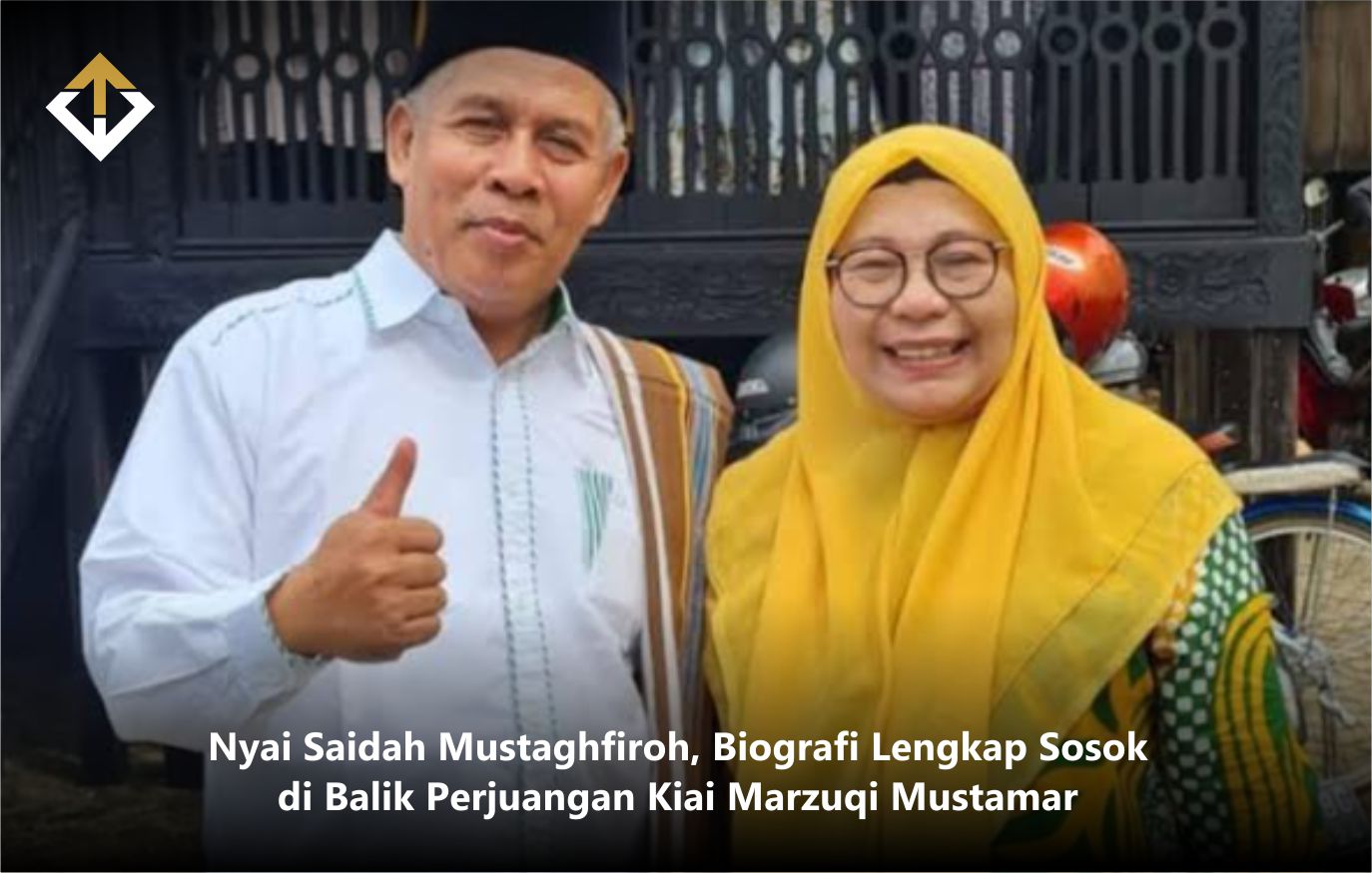 Nyai Saidah Mustaghfiroh, Biografi Lengkap Sosok di Balik Perjuangan Kiai Marzuqi Mustamar
