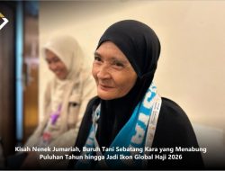 Kisah Nenek Jumariah, Buruh Tani Sebatang Kara yang Menabung Puluhan Tahun hingga Jadi Ikon Global Haji 2026